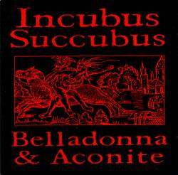 Inkubus Sukkubus : Belladonna and Aconite